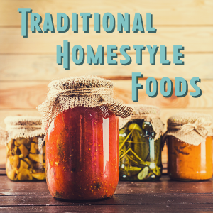 Traditional Homestyle Foods